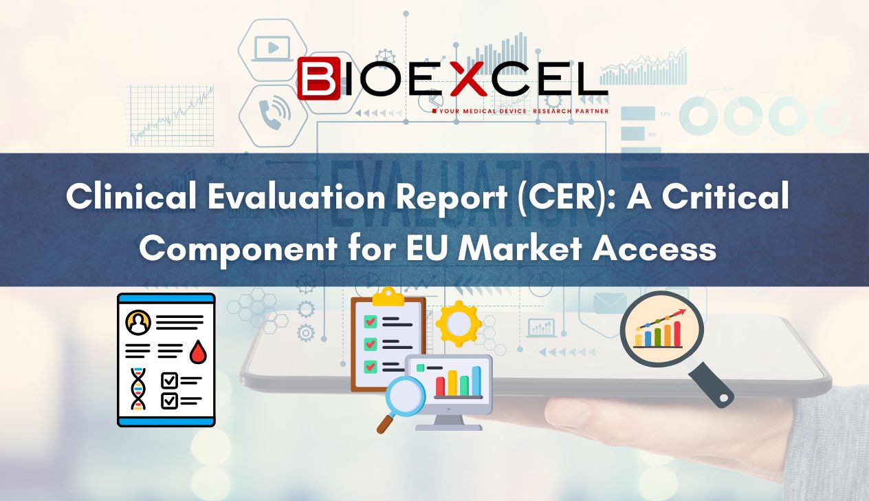 Clinical Evaluation Report (CER): A Critical Component for EU Market Access