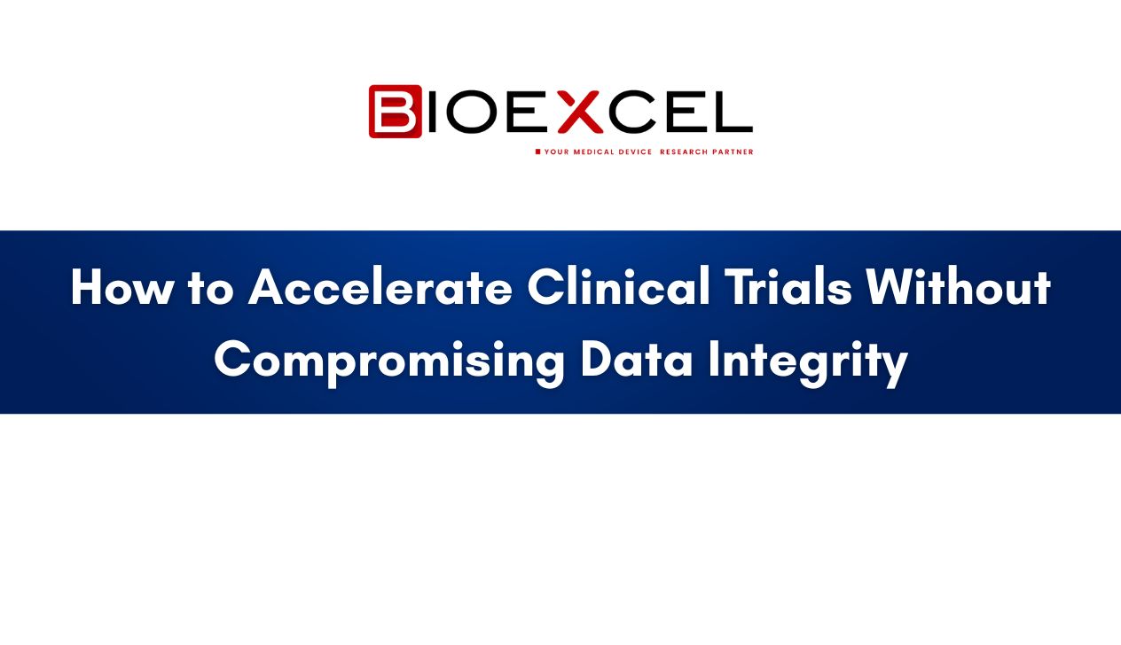 How to Accelerate Clinical Trials Without Compromising Data Integrity