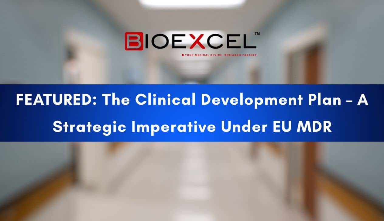 FEATURED: The Clinical Development Plan – A Strategic Imperative Under EU MDR