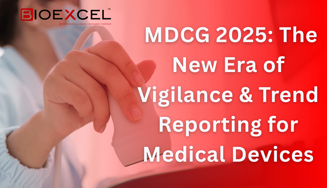 MDCG 2025: The New Era of Vigilance & Trend Reporting for Medical Devices