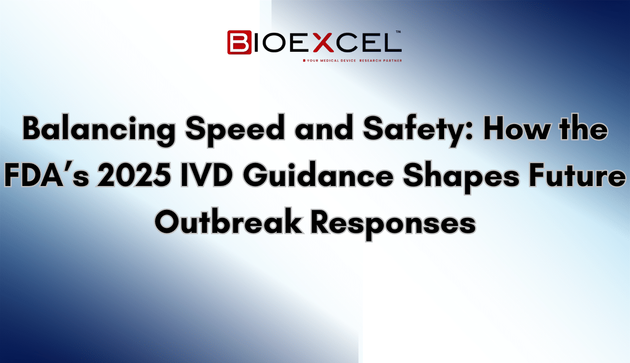 Balancing Speed and Safety: How the FDA’s 2025 IVD Guidance Shapes Future Outbreak Responses